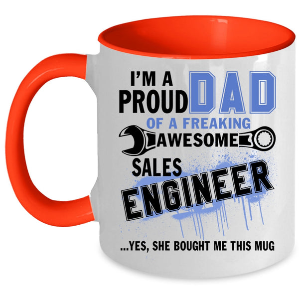 Cute Dad Coffee Mug, I'm A Proud Dad Of A Sales Engineer Accent Mug