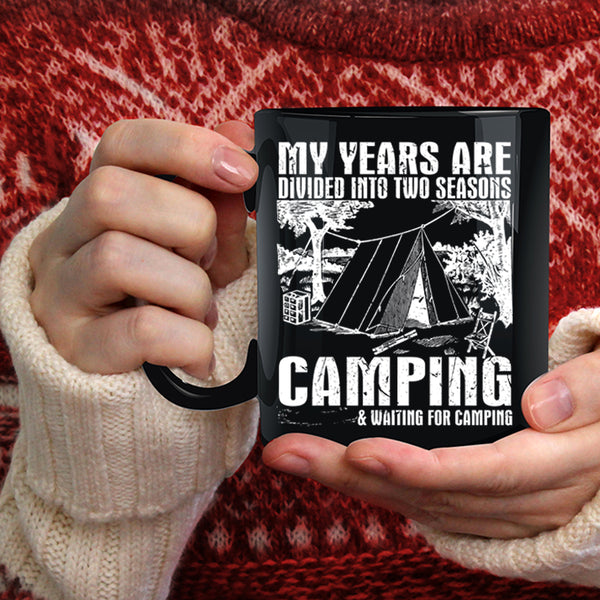 Camping And Waiting For Camping Coffee Mug, Outdoor Coffee Cup