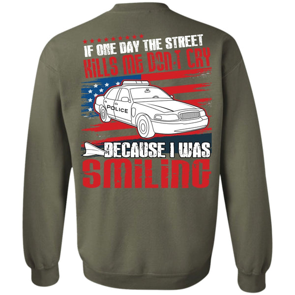 I Was Smiling T Shirt, I Love Police Sweatshirt