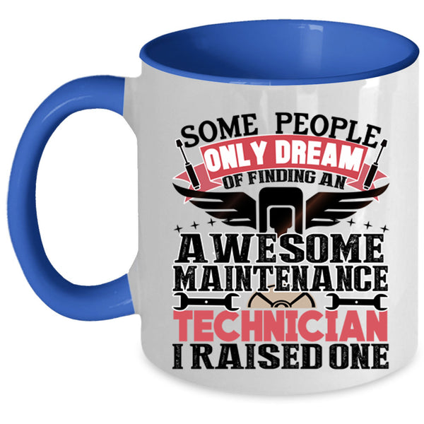 I Raised One Coffee Mug, Awesome Maintenance Technician Accent Mug