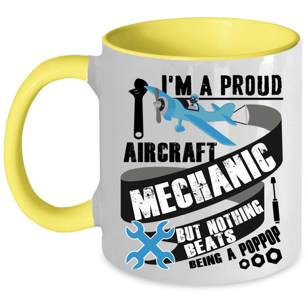 Cute Aircraft Mechanic Coffee Mug, I'm A Proud Aircraft Mechanic Accent Mug