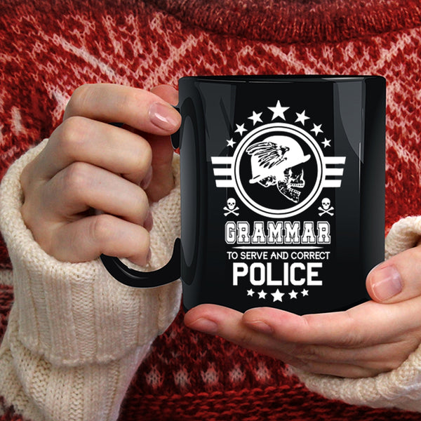 Grammar To Serve And Correct Police Coffee Mug, Cool Police Officer Coffee Cup