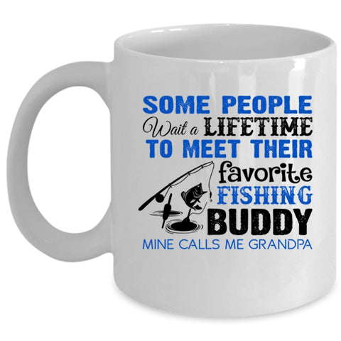 Calls Me Grandpa Coffee Mug, Favorite Fishing Buddy Cup