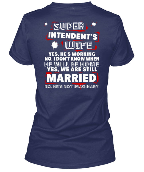 Intendent's Wife T Shirt, We Are Still Married T Shirt