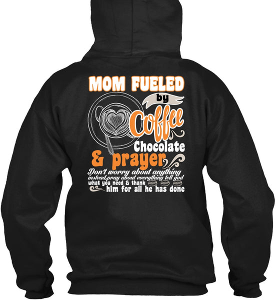 Mom Fueled By Coffee Chocolate T Shirt, Being A Mom T Shirt