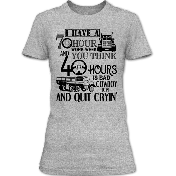 I Have A 10 Hour Work Week T Shirt, I'm A Trucker T Shirt