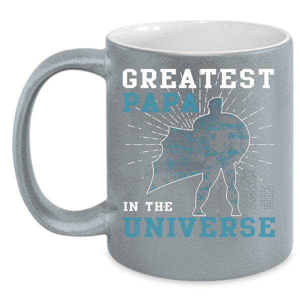 Greatest Papa In The Universe Coffee Mug, Greatest Daddy Coffee Cup