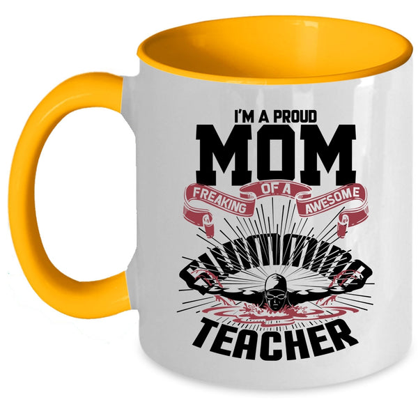 My Mom Coffee Mug, I'm A Proud Mom Of A Swimming Teacher Accent Mug
