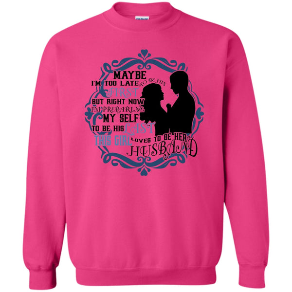 Coolest Wife T Shirt, To Be His Last Sweatshirt