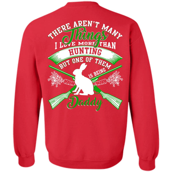 Being A Daddy T Shirt, Calls Me A Hunter Sweatshirt