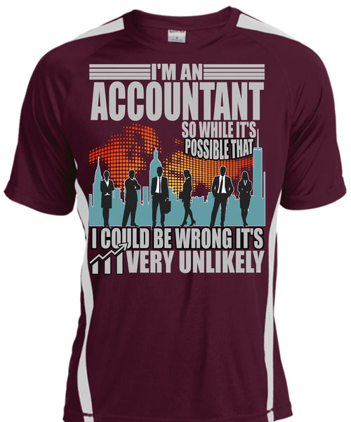 I'm An Accountant T Shirt, I Could Be Wrong T Shirt, Cool Shirt