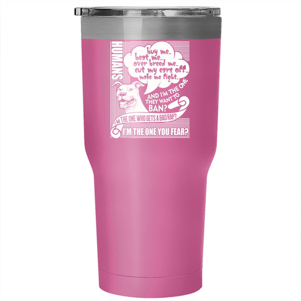 Humans Buy Me Beat Me Tumbler 30 oz Stainless Steel, Cute Dog Lovers Travel Mug