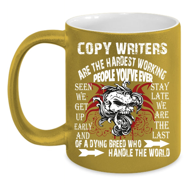 Copy Writers Are The Hardest Working Coffee Mug, Cool Writers Coffee Cup