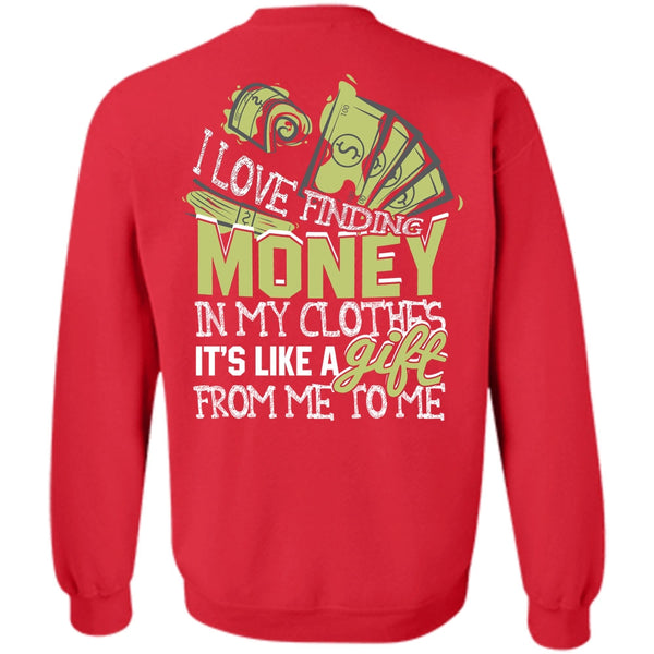 It's Like A Gift T Shirt, I Love My Life Sweatshirt