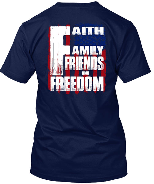 Faith Family Friends And Freedom T Shirt, Being A Veteran T Shirt