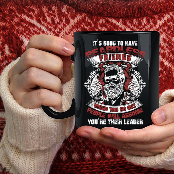 It's Good To Have Beardless Friends Coffee Mug, Cool Friends Coffee Cup