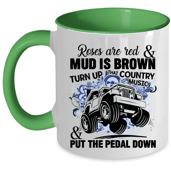 Country Music And Put The Pedal Down Coffee Mug, Roses Are Red Accent Mug