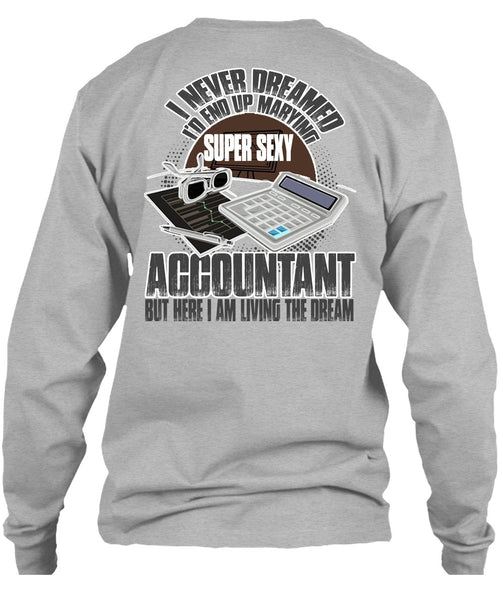 I'd End Up Marrying Accountant T Shirt, I Love Accountant T Shirt