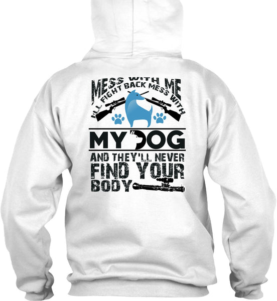 I'll Fight Back Mess With My Dog T Shirt, I Love My Dog T Shirt
