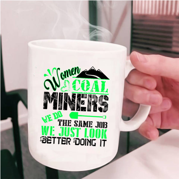 Cool Gift For Wife Coffee Mug, Women Coal Miners Cup