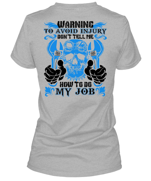 Don't Tell Me How To Do My Job T Shirt, I Love Mechanic T Shirt