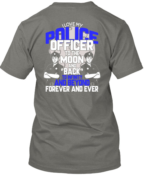 I Love My Police Officer T Shirt, Being A Police T Shirt