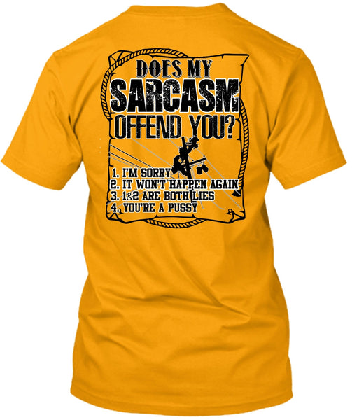 Does Sarcasm Offend You T Shirt, I Love Lineman T Shirt