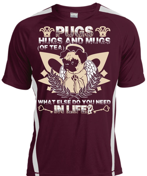 Pugs Hugs And Mugs T Shirt, You Need In Life T Shirt, Cool Shirt