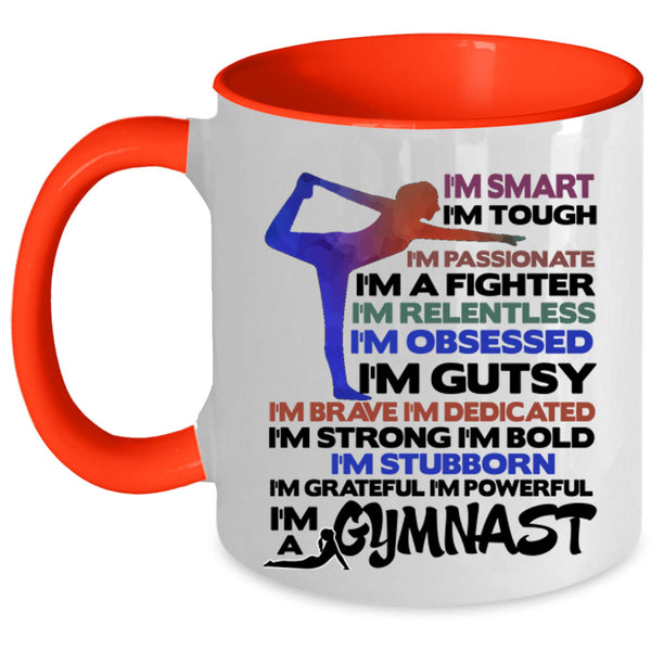 I'm Smart Coffee Mug, I'm A Gymnast Accent Mug