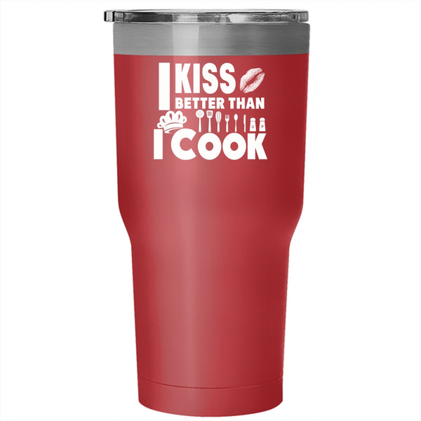 I Kiss Better Than I Cook Tumbler 30 oz Stainless Steel, I Love My Chef Travel Mug