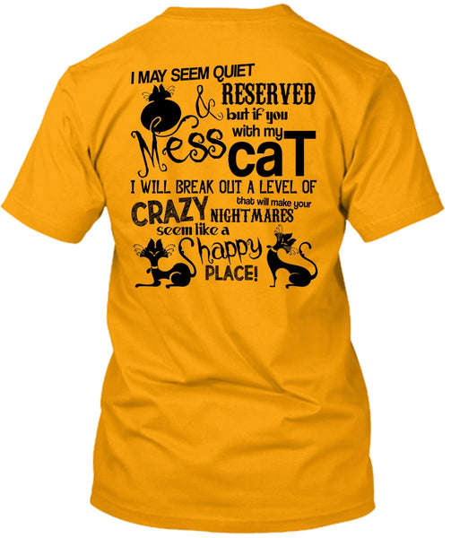 You Mess With My Cat T Shirt, I Love My Cat T Shirt