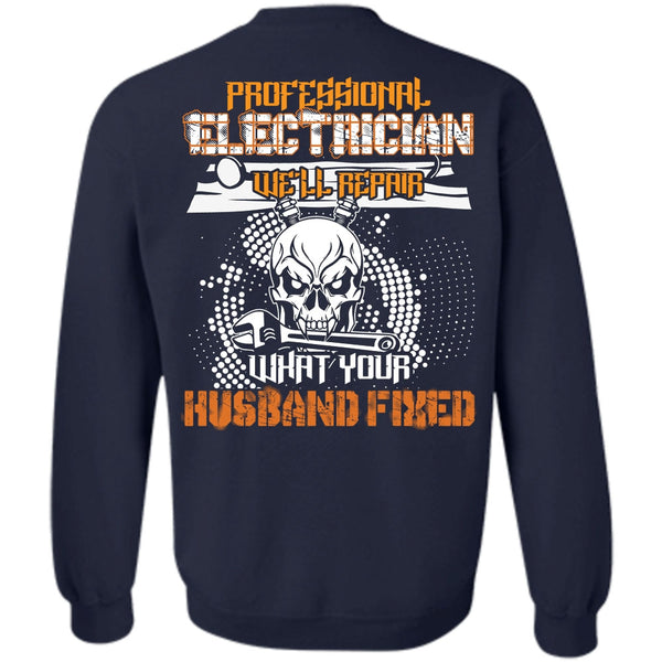 Husband Fixed T Shirt, I Love Electrician Sweatshirt