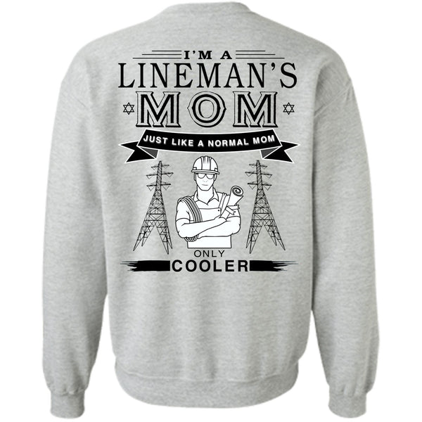 Being A Lineman T Shirt, I'm A Lineman's Mom Just Like A Normal Mom Sweatshirt