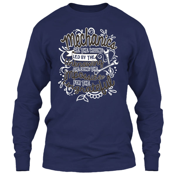 Mechanic We The Willing T Shirt, I'm A Mechanic T Shirt