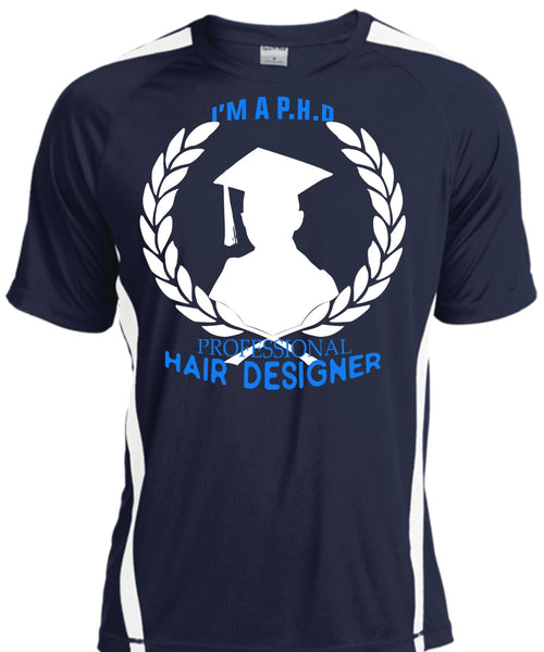 I'm A Professional Hair Designer T Shirt, Favorite T Shirt, Education T Shirt