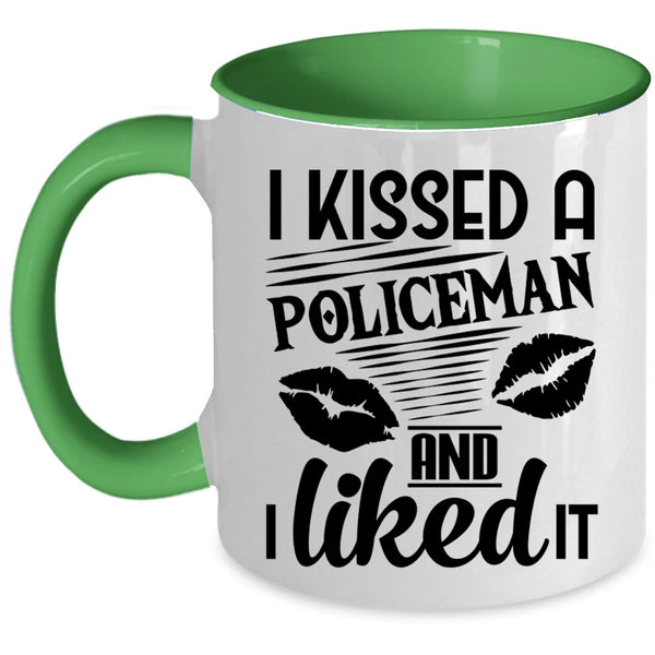 I Love Policeman Coffee Mug, I Kissed A Policeman And I Like it Accent Mug