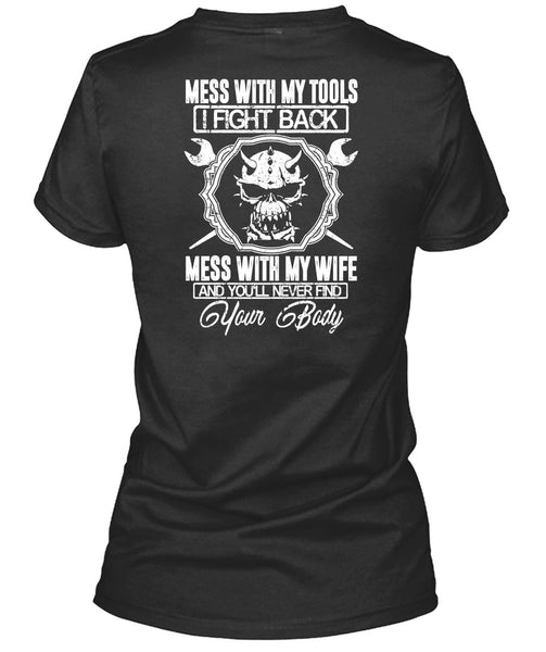 Mess With My Wife T Shirt, Mess With My Tools T Shirt