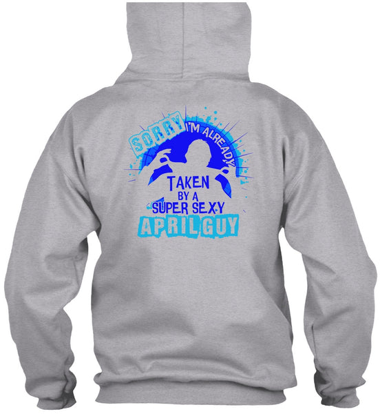 I'm Already Taken By An April Guy T Shirt, I Love Boyfriend T Shirt