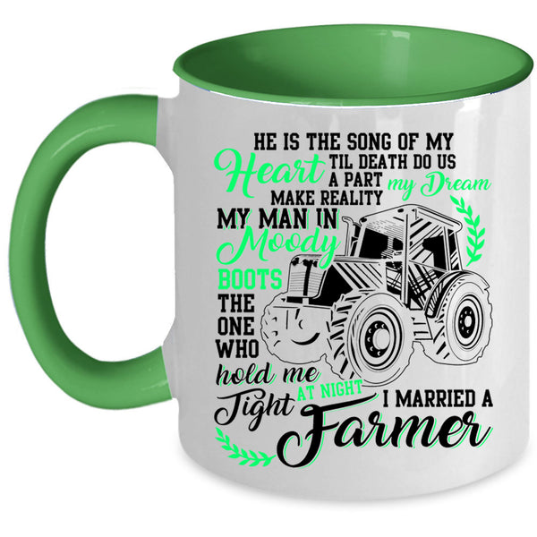 I Married A Farmer Coffee Mug, He Is The Song Of MY Heart Accent Mug
