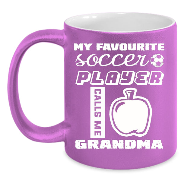 My Favorite Soccer Player Calls Me Grandma Coffee Mug, Cute Grandma Coffee Cup