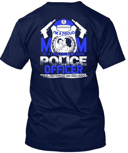 I'm A Proud Mom T Shirt, Awesome Police Officer T Shirt