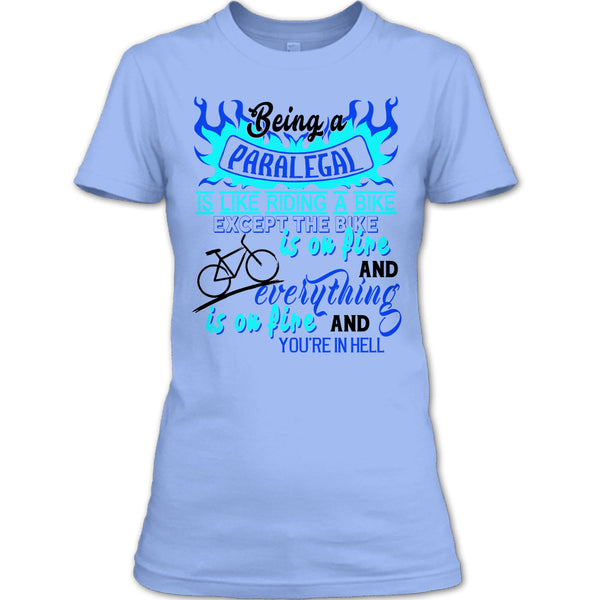 Being A Paralegal Is Like Riding A Bike T Shirt, Coolest Paralegal T Shirt