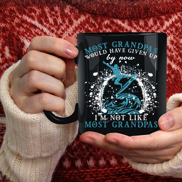 Most Grandpas Would Have Given Up Coffee Mug, I'm Not Like Most Grandpas Coffee Cup