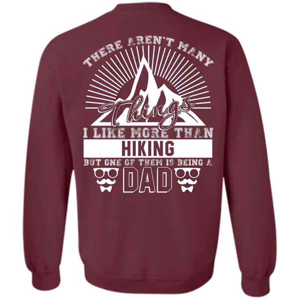 Being A Dad T Shirt, Love Hiking Sweatshirt