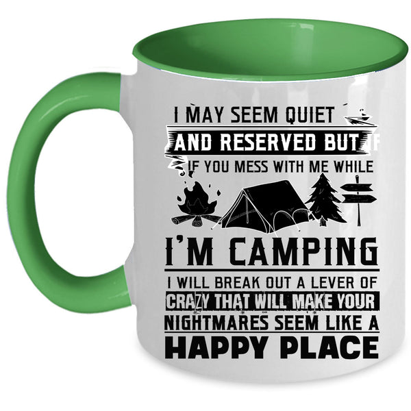Cool Coffee Mug, Don't Mess With Me While I'm Camping Accent Mug