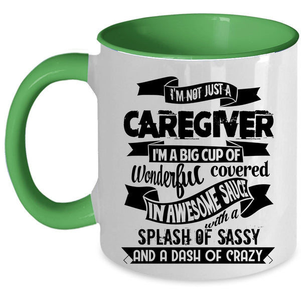 Best Caregiver Ever Coffee Mug, I'm Not Just A Caregiver Accent Mug