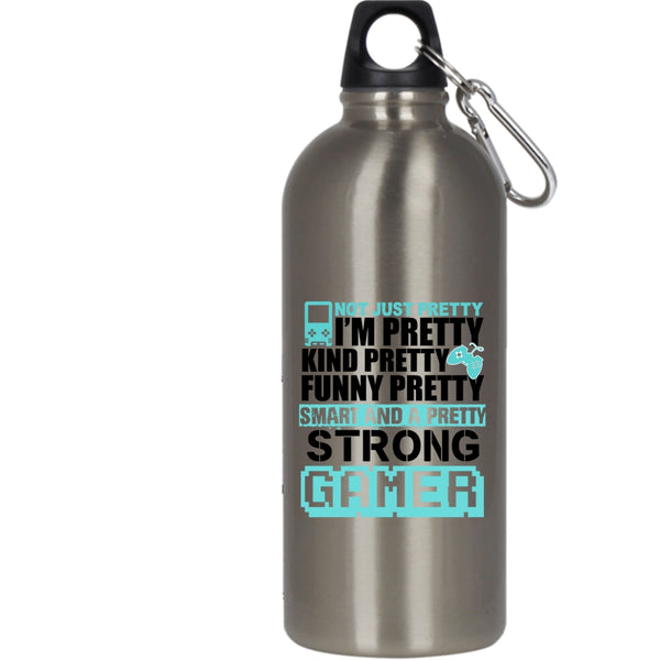 I'm Funny Pretty Smart And A Pretty Strong Gamer 20 oz Stainless Steel Bottle,Gamers Outdoor Sports Water Bottle