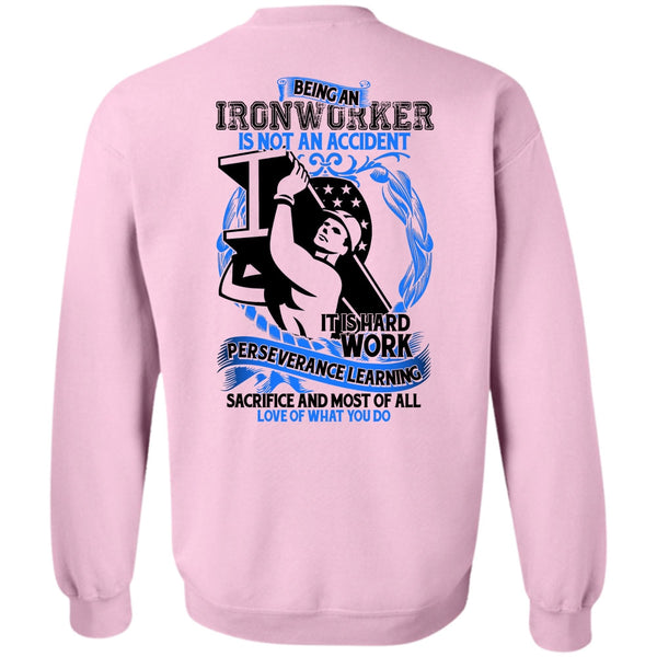 I Love Ironworker T Shirt, Ironworker Is Not An Accident Sweatshirt