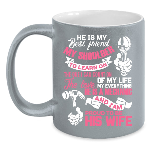 He Is My Best Friend Coffee Mug, I Am Proud To Be His Wife Coffee Cup