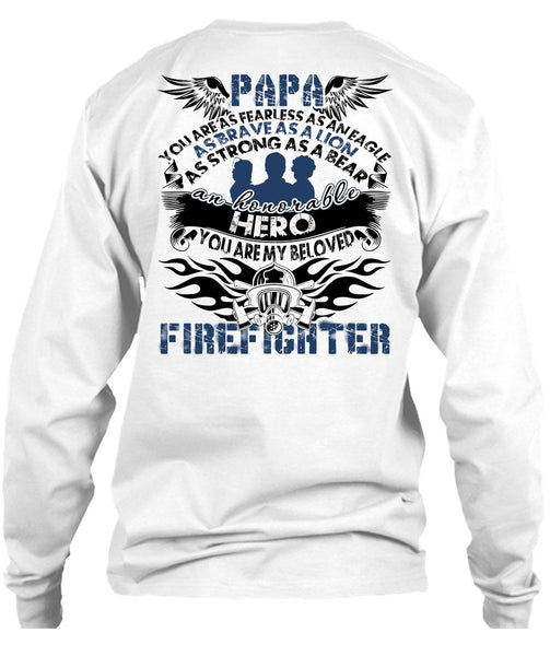 You Are My Beloved Firefighter T Shirt, I Love Papa T Shirt